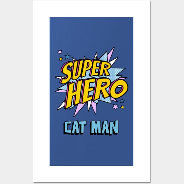 Super Hero Cat Man Wall Art by leBoosh-Designs